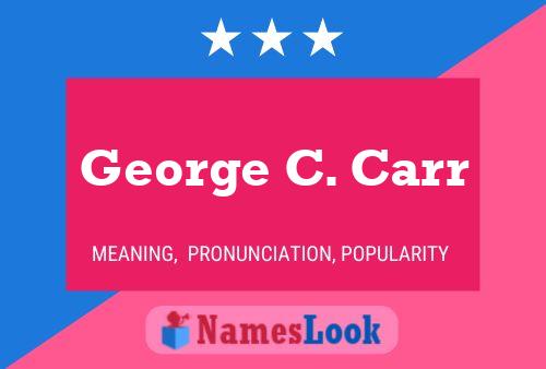 ملصق اسم George C. Carr