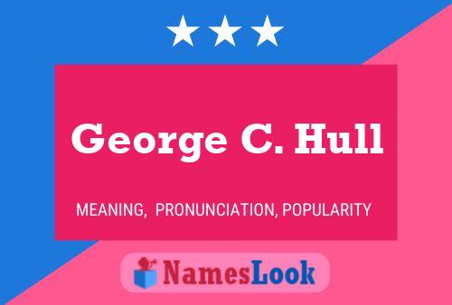 ملصق اسم George C. Hull