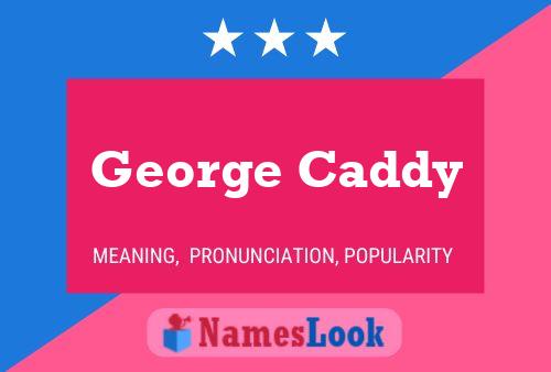 ملصق اسم George Caddy