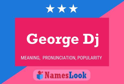 ملصق اسم George Dj