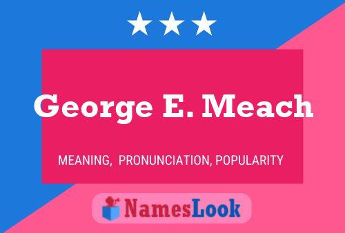 ملصق اسم George E. Meach