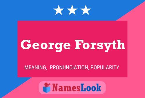 ملصق اسم George Forsyth