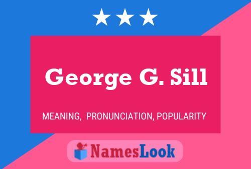 ملصق اسم George G. Sill