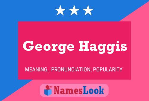 ملصق اسم George Haggis