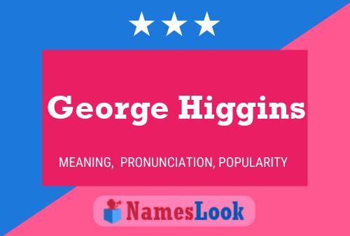 ملصق اسم George Higgins