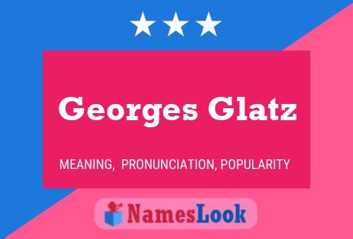 ملصق اسم Georges Glatz