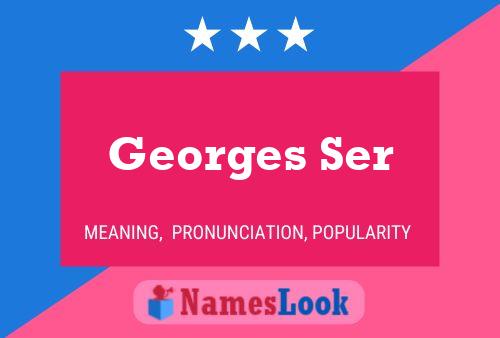 ملصق اسم Georges Ser