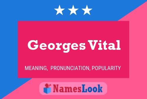 ملصق اسم Georges Vital