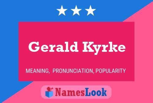 ملصق اسم Gerald Kyrke