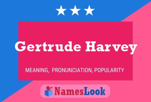 ملصق اسم Gertrude Harvey