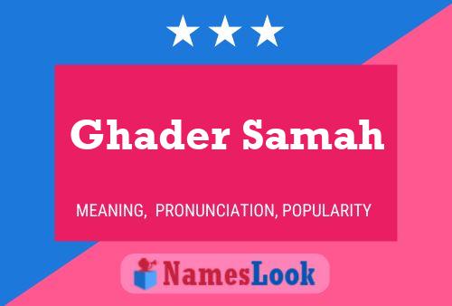 ملصق اسم Ghader Samah