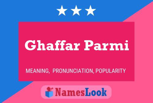 ملصق اسم Ghaffar Parmi