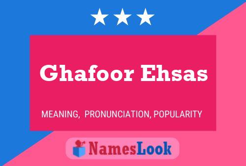 ملصق اسم Ghafoor Ehsas