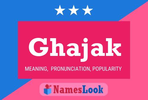 ملصق اسم Ghajak