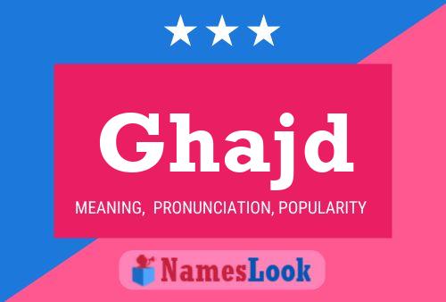 ملصق اسم Ghajd