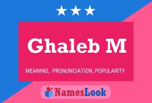 ملصق اسم Ghaleb M