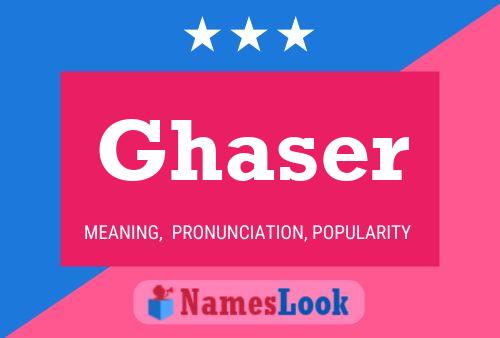 ملصق اسم Ghaser