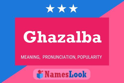 ملصق اسم Ghazalba