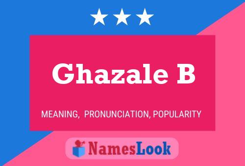 ملصق اسم Ghazale B