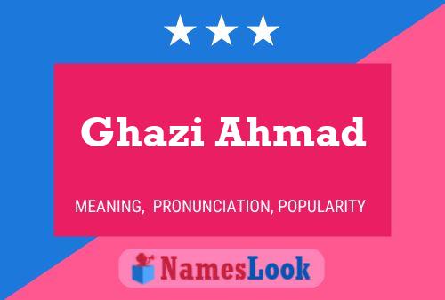 ملصق اسم Ghazi Ahmad