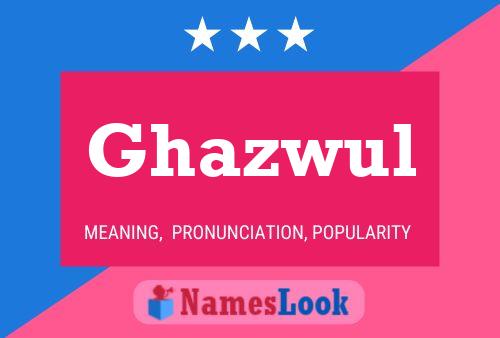 ملصق اسم Ghazwul