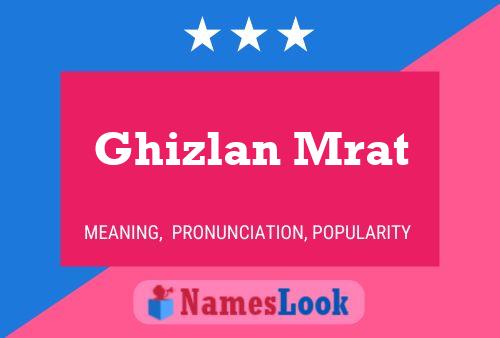 ملصق اسم Ghizlan Mrat