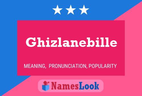 ملصق اسم Ghizlanebille