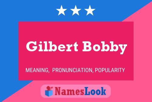 ملصق اسم Gilbert Bobby