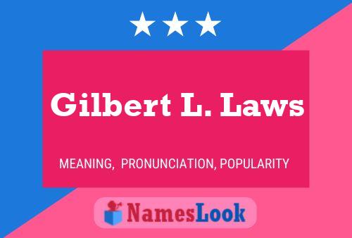 ملصق اسم Gilbert L. Laws