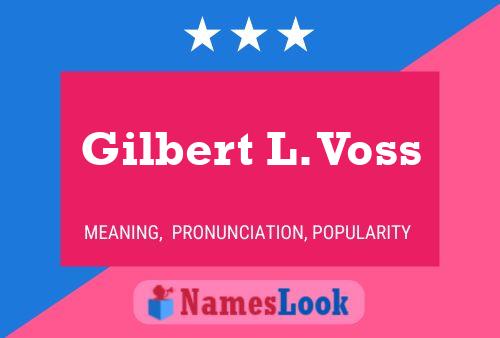 ملصق اسم Gilbert L. Voss