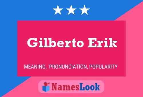 ملصق اسم Gilberto Erik