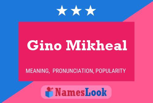 ملصق اسم Gino Mikheal