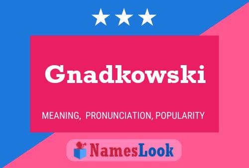 ملصق اسم Gnadkowski