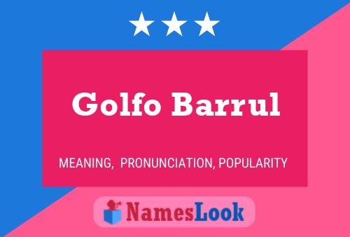 ملصق اسم Golfo Barrul