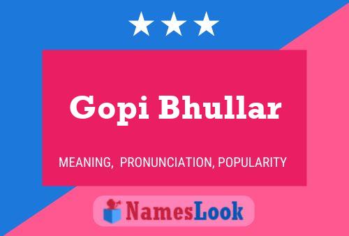 ملصق اسم Gopi Bhullar