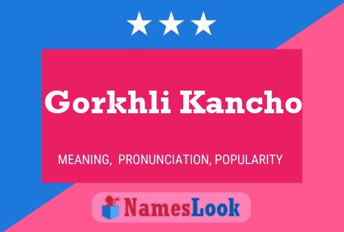 ملصق اسم Gorkhli Kancho