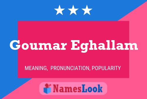 ملصق اسم Goumar Eghallam