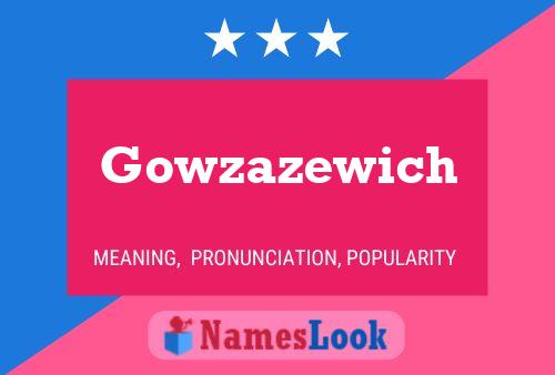 ملصق اسم Gowzazewich