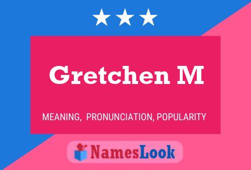 ملصق اسم Gretchen M