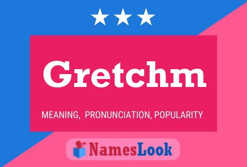 ملصق اسم Gretchm