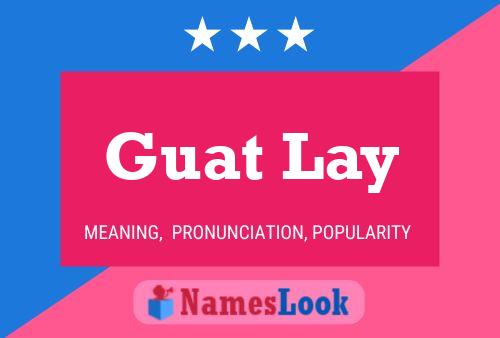 ملصق اسم Guat Lay