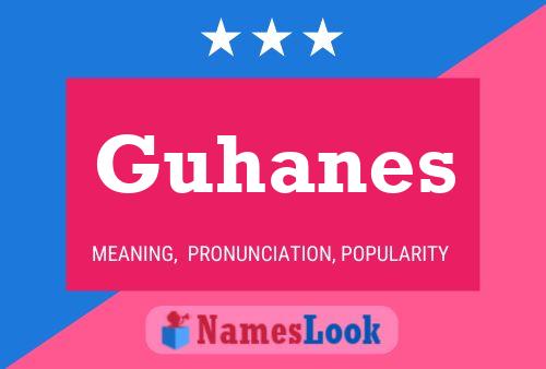 ملصق اسم Guhanes