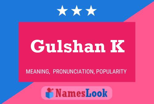 ملصق اسم Gulshan K