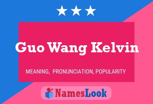 ملصق اسم Guo Wang Kelvin