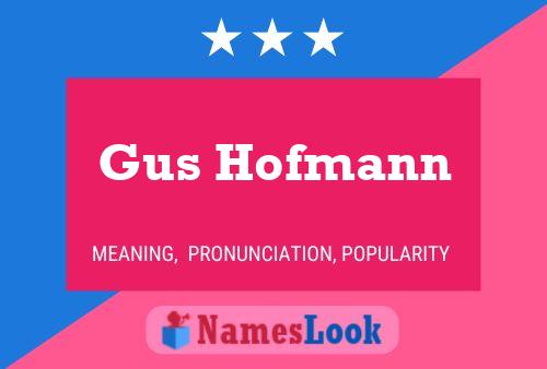 ملصق اسم Gus Hofmann