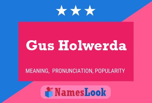 ملصق اسم Gus Holwerda