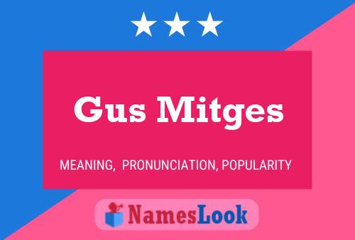 ملصق اسم Gus Mitges