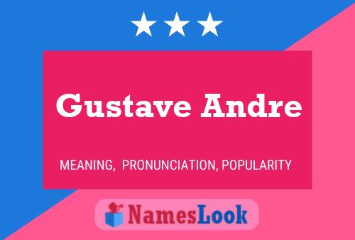 ملصق اسم Gustave Andre