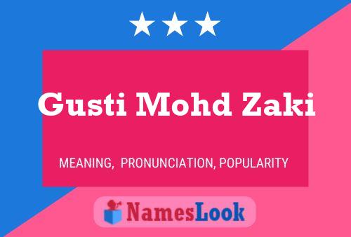 ملصق اسم Gusti Mohd Zaki