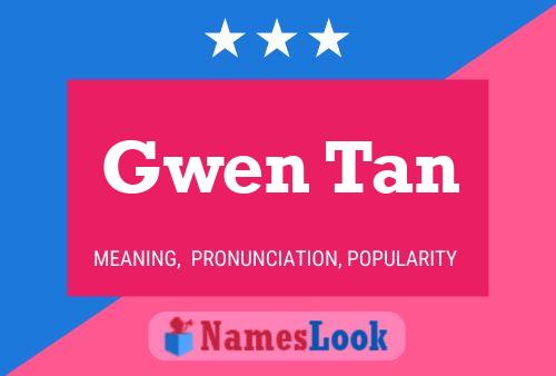 ملصق اسم Gwen Tan